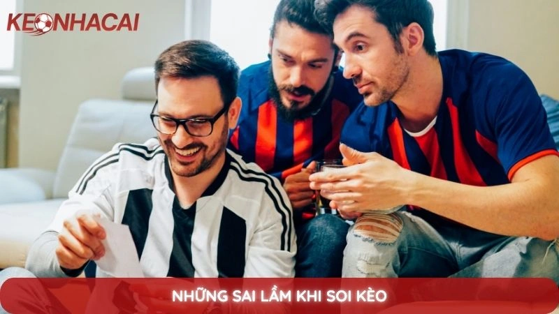 những sai lầm khi soi kèo