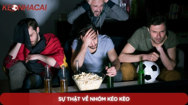 Sự Thật Về Nhóm Kéo Kèo