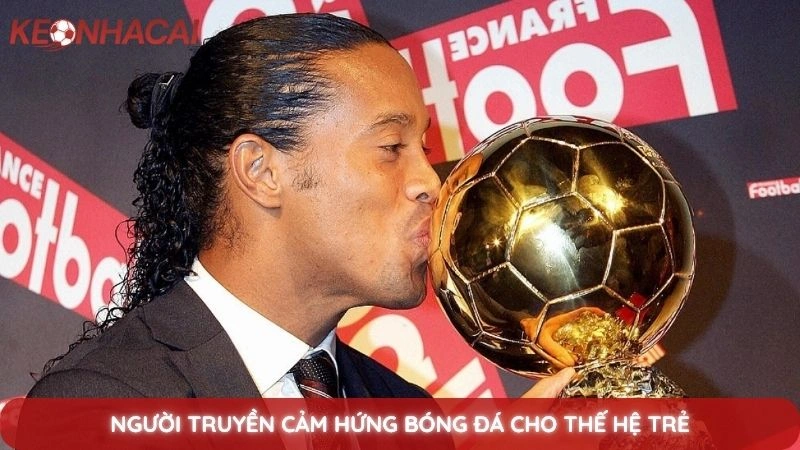 Người truyền cảm hứng bóng đá cho thế hệ trẻ